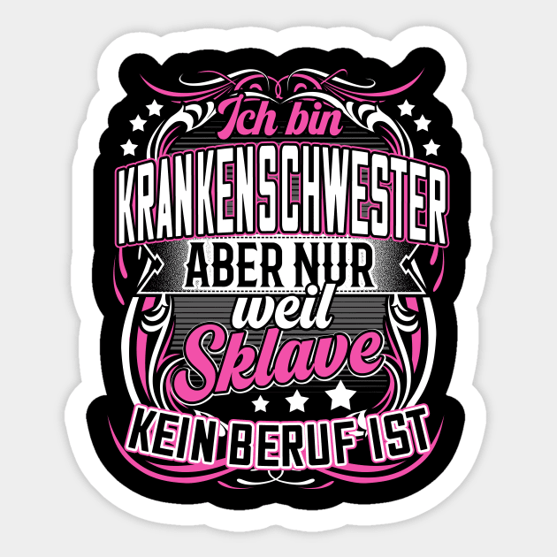 Krankenschwester lustige Sprüche Beruf Sticker by Foxxy Merch